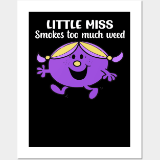 Little Miss smokes too much weed Posters and Art